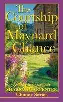 The Courtship of Maynard Chance 150317901X Book Cover