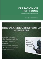 Cessation of Suffering: the means to the ends 173908036X Book Cover