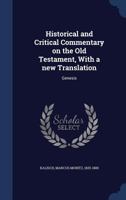 Historical and Critical Commentary on the Old Testament, with a New Translation: Genesis - Primary Source Edition 1340173662 Book Cover
