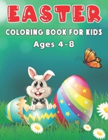 Easter Coloring Book for Kids Ages 4-8: An amazing coloring book featuring 50 incredible and cute images for children and toddler B09TF6NRBN Book Cover