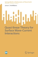 Quasi-linear Theory for Surface Wave-Current Interactions 9811928754 Book Cover