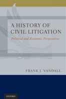 History Of Civil Litigation: Political And Economic Perspectives 0195391918 Book Cover