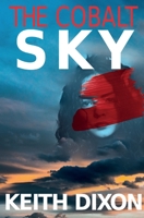 The Cobalt Sky (Sam Dyke Investigations) 2490675087 Book Cover