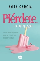 Piérdete... conmigo 8413480299 Book Cover