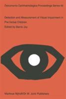 Detection and Measurement of Visual Impairment in Pre-Verbal Children (Documenta Ophthalmologica Proceedings Series) 0898387892 Book Cover