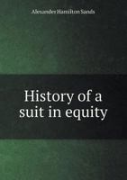 History of a Suit in Equity 1240065809 Book Cover