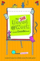 Doodle Book: Still Bored at Work Pocket Edition 1853759317 Book Cover