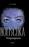 Nouschka: Vergangenes (German Edition) 3748227728 Book Cover