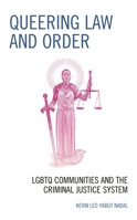 Queering Law and Order: LGBTQ Communities and the Criminal Justice System 1793601089 Book Cover