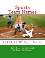 Sports Team Names: Large Print Word Search 1533696152 Book Cover