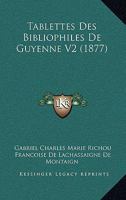 Tablettes Des Bibliophiles De Guyenne V2 (1877) 1166781879 Book Cover