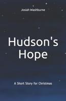 Hudson's Hope: A Short Story for Christmas B08QRVHXLR Book Cover