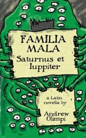 Familia Mala: Saturnus Et Iuppiter 1986448614 Book Cover