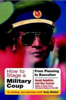 How to Stage a Military Coup: From Planning to Execution 1853676403 Book Cover