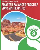 NEVADA TEST PREP Smarter Balanced Practice SBAC Mathematics Grade 3: Practice for the SBAC Mathematics Assessments 1796349801 Book Cover