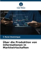 Über die Produktion von Informationen in Marktwirtschaften B0CHVZLB7Y Book Cover