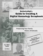 BarbwireDigi's Guide to Creating A Digital Genealogy Scrapbook - 3rd Edition 132913012X Book Cover