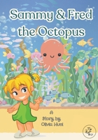 Sammy and Fred the Octopus B0CNY7854B Book Cover