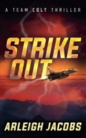 Strike Out (Team Colt) 1990223192 Book Cover