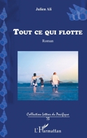 Tout ce qui flotte: Roman (Lettres Du Pacifique) (French Edition) 2343169861 Book Cover