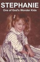 Stephanie: One of God's Wonder Kids 1727149890 Book Cover
