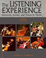 The Listening Experience: Elements, Forms, and Styles in Music 0028721381 Book Cover