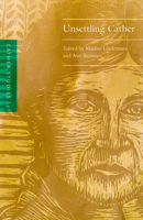Cather Studies, Volume 14: Unsettling Cather 1496241290 Book Cover