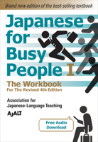Japanese for Busy People I: The Workbook for the Revised 4th Edition 1568366213 Book Cover