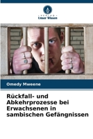 Rückfall- und Abkehrprozesse bei Erwachsenen in sambischen Gefängnissen (German Edition) 6208169283 Book Cover