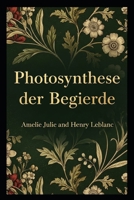 Photosynthese der Begierde (German Edition) B0F9ZSP5CJ Book Cover