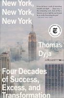 New York, New York, New York: Four Decades of Success, Excess, and Transformation 1982149795 Book Cover