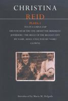 Reid Plays 1: Tea ina China Cup, Did you Hear the one about the Irishmen? Joyriders, The Belle of the Belfast City, My Name, Shall I Tell you my Name, Clowns (Methuen Contemporary Dramatists) 0413712206 Book Cover