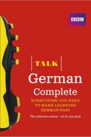 Talk German Complete (Book/CD Pack): Everything you need to make learning German easy 1406679224 Book Cover