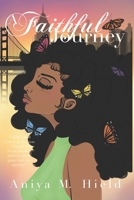 A FAITHFUL JOURNEY B0GWKMWKS7 Book Cover
