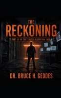 The Reckoning: Part III of the Thirst Algorithm Series B0H74WVSX3 Book Cover