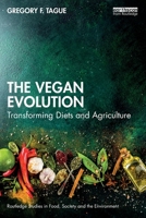 The Vegan Evolution: Transforming Diets and Agriculture 1032267623 Book Cover