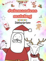 Julemandens malebog Julebog for børn Søde vinter- og julemandstegninger at nyde: Sjove julemotiver, der stimulerer kreativitet og læring B0CP8KBNN4 Book Cover