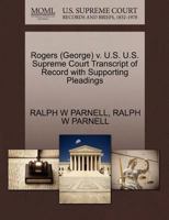 Rogers (George) v. U.S. U.S. Supreme Court Transcript of Record with Supporting Pleadings 1270616447 Book Cover
