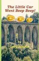 The Little Car Went Beep Beep!: A homage to inventor Thomas Beckon (Snippets Book 3) 109596254X Book Cover