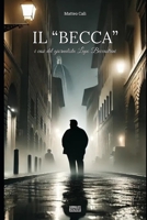 IL BECCA: I casi del giornalista Lapo Beccastrini (Italian Edition) B0DQF8BBYQ Book Cover