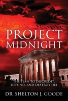 Project Midnight: The Plan To Discredit, Defund, and Destroy DEI 1977276857 Book Cover