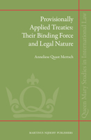 Provisionally Applied Treaties: Their Binding Force and Legal Nature 9004223533 Book Cover