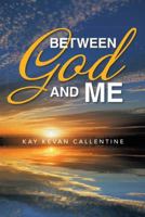 Between God and Me 1512727725 Book Cover