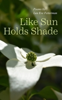 Like Sun Holds Shade B0FLDG1LVP Book Cover