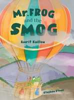 Mr Frog and the Smog 1068852712 Book Cover