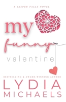 My Funny Valentine: Small Town Romance 1957573007 Book Cover