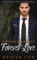 A Sincere Billionaire's Forever Love (Sweet Billionaire Romance Book 2) 1095804162 Book Cover