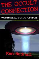 The Occult Connection: Unidentified Flying Objects 1563154617 Book Cover