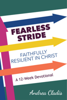 Fearless Stride: Faithfully Resilient in Christ 0578495317 Book Cover