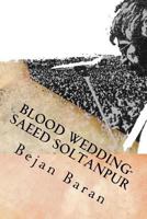 Blood Wedding-Saeed Soltanpour 1724303139 Book Cover